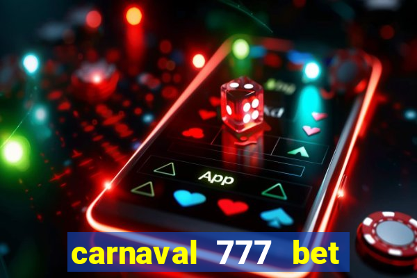 carnaval 777 bet paga mesmo